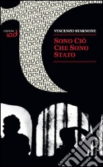 Sono ciò che sono stato libro