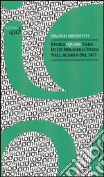 Storia (quasi) vera di un miracolo finto nell'acerra del 1877