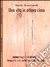 Una vita in ottava rima. Gaetano Regiannini di Cutigliano falegname poeta nella Toscana del XIX secolo libro