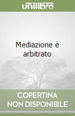 Mediazione e arbitrato