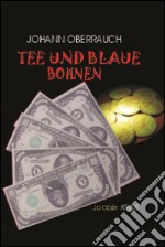 Tee und blaue Bohnen libro