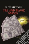 Tee und blaue Bohnen libro