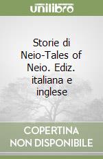 Storie di Neio-Tales of Neio. Ediz. italiana e inglese