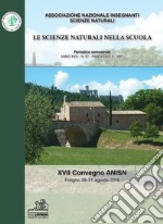 Le scienze naturali nella scuola (2017). Vol. 57: 27° Convegno ANISN (Foligno, 28-21 agosto 2016) libro