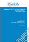 La prova di accesso ai corsi di ingegneria. Test 2007. Tutti i quesiti commentati e risolti libro
