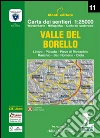 Valle del Borello. Linaro - Piavola - Pieve di Rivoschio Ranchio - San Romano - Ciola libro di Gentili Massimo