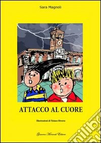 Attacco al cuore libro