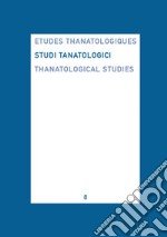 Studi tanatologici. Ediz. italiana, inglese, francese . Vol. 8 libro