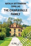 The Chiaravalle family libro di Settembrini Casillas Natalia