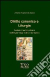 Diritto canonico e liturgia. Analisi interdisciplinare dell'esperienza e della normativa libro