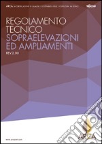 Regolamento tecnico ARCA. Sopraelevazioni ed ampliamenti Rev. 2.00