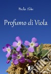 Profumo di Viola libro