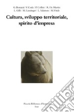 Cultura, sviluppo territoriale, spirito d'impresa libro