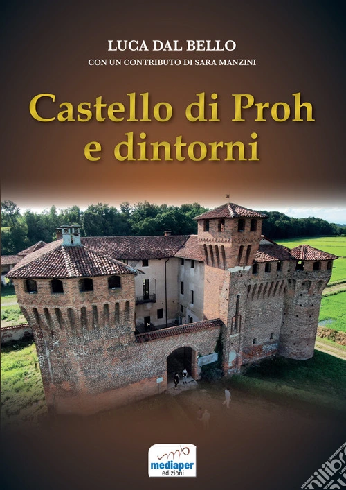 Castello di Proh e dintorni