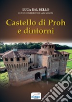 Castello di Proh e dintorni