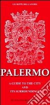 Palerno. A guide to the city and its surroundings libro