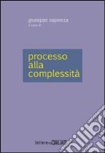 Processo alla complessità