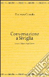 Conversazione a Siviglia libro di Consolo Vincenzo Cuevas M. A. (cur.)