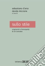 Sullo stile. Singolarità e formularità di un concetto