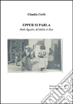 Eppur si parla. Analisi linguistica del dialetto di Sezze