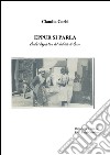 Eppur si parla. Analisi linguistica del dialetto di Sezze libro