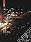 Arena sferisterio di Macerata 1967-1986. Origini e storia della tradizione lirica. Il secondo decennio. Ediz. multilingue libro