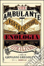 Vite ambulante. Nuove cattedre di enologie e viticultura