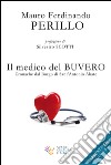 Il medico del Buvero libro di Perillo Mauro F.