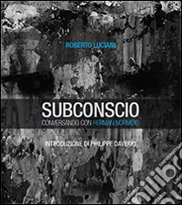 Subconscio. Conversando con Herman Normoid