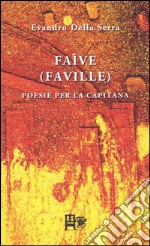 Faìve (Faville). Poesie per la capitana