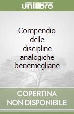 Compendio delle discipline analogiche benemegliane libro