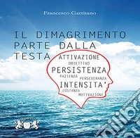 Il dimagrimento parte dalla testa
