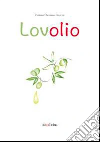 Lovolio. Olio è cultura