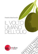 Il volto umano dell'olio libro