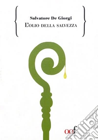 L'olio della salvezza