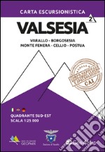 Carta escursionistica Valsesia quadrante Sud Est. Varallo, Borgosesia, Monte Fenera, Cellio, Postua. Ediz. italiana, inglese e tedesca. Vol. 2 libro