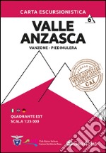 Carta escursionistica Valle Anzasca quadrante Est. Ediz. italiana, inglese e tedesca. Vol. 6: Vanzone, Piedimulera libro