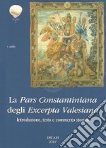 La pars Constantiniana degli Excerpta Valesiana. Introduzione, testo e commento storico