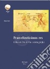 Praecellentissimus Rex. Odoacre tra storia e storiografia. libro