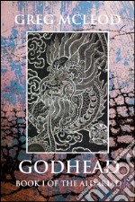 Godhead. Book I of the Aldariad