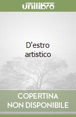 D'estro artistico