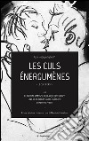 Les culs énergumènes. Le cule perse. Ediz. italiana libro