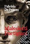 Maledetti partigiani libro