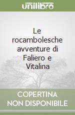 Le rocambolesche avventure di Faliero e Vitalina