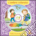 L'ombra colorata. Con CD Audio libro