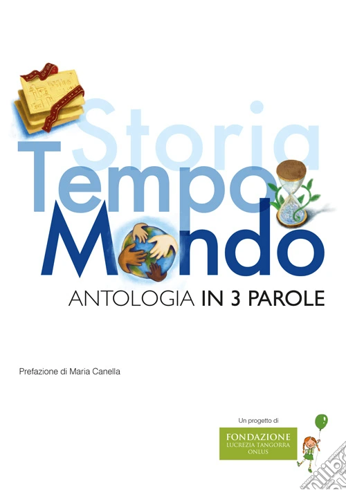 Storia, tempo, mondo. Antologia in 3 parole