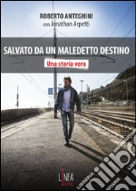 Salvato da un maledetto destino