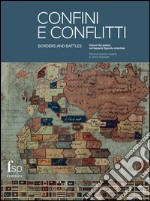 Confini e conflitti. Visioni del potere nel tappeto figurato orientale. Ediz. italiana e inglese libro