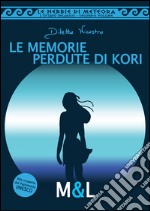 Le memorie pedute di Kori. Le nebbie di Meteora. L'ottavo incarico libro