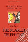 The scarlet telephone libro di Indrio Massimo